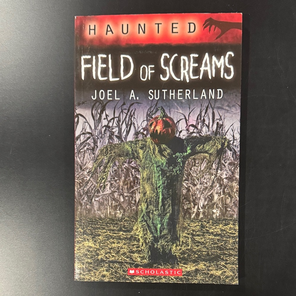 Haunted: Field of Screams by Joel A. Sutherland - Scholastic Paperback Novel
